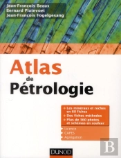 Atlas De Pétrographie-Pétrologie ; Les Minéraux Et Roches En 68 Fiches Et 360 Photos