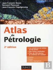 Atlas De Petrologie - 2e Ed. - Les Mineraux Et Roches En 86 Fiches Et 480 Photos