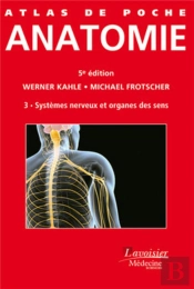 Atlas De Poche : Anatomie Tome 3 ; Système Nerveux Et Organes Des Sens (5e Édition)