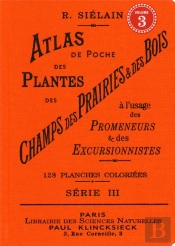 Atlas De Poche Des Plantes Des Champs Des Prairieset Des Bois (Serie Iii) A L'Usage Des Promeneurs