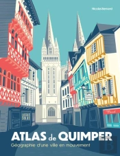 Atlas De Quimper : Géographie D'Une Ville En Mouvement