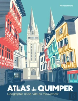 Bertrand.pt - Atlas De Quimper : Géographie D'Une Ville En Mouvement