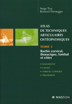 Bertrand.pt - Atlas De Techniques Articulaires Ostéopathiques T.3 ; Rachis Cervical, Thoracique, Lombal Et Côtes