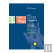 Atlas de Técnicas Articulares Osteopáticas - Volume 1: Os Membros