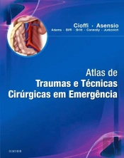 Atlas de Traumas e Técnicas Cirúrgicas em Emergência