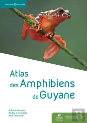 Atlas Des Amphibiens De Guyane