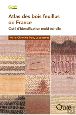 Bertrand.pt - Atlas Des Bois Feuillus De France : Outil D'Identification Multi-Échelle