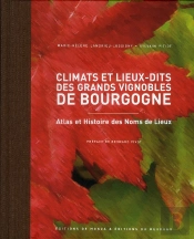 Atlas Des Climats Et Lieux-Dits Des Grands Vignobles De Bourgogne