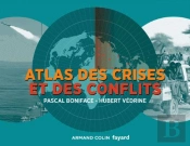 Atlas Des Crises Et Des Conflits - 3e Ed.