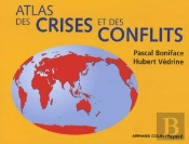 Atlas Des Crises Et Des Conflits