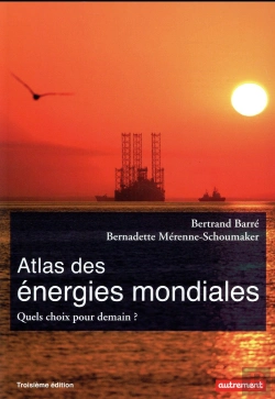 Bertrand.pt - Atlas Des Énergies Mondiales ; Quels Choix Pour Demain ? (3e Édition)