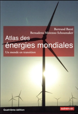 Bertrand.pt - Atlas Des Énergies Mondiales ; Un Monde En Transition (4e Édition)