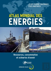 Atlas Des Énergies ; Ressources, Consommation Et Scénarios D'Avenir