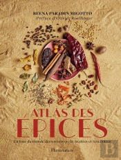 Atlas Des Épices : Un Tour Du Monde Des Saveurs