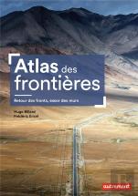 Atlas Des Frontières : Retour Des Fronts, Essor Des Murs