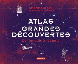 Bertrand.pt - Atlas Des Grandes Découvertes ; De L'Antiquité À Nos Jours