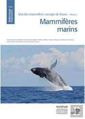 Atlas Des Mammifères Sauvages De France Tome 1 ; Mammifères Marins