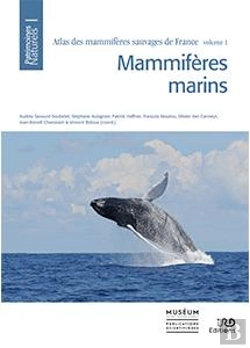 Bertrand.pt - Atlas Des Mammifères Sauvages De France Tome 1 ; Mammifères Marins
