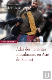 Atlas Des Minorités Musulmanes En Asie Du Sud-Est