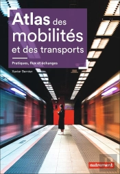 Atlas Des Mobilités Et Des Transports : Pratiques, Flux Et Échanges