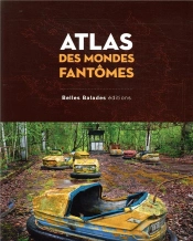 Atlas Des Mondes Fantomes