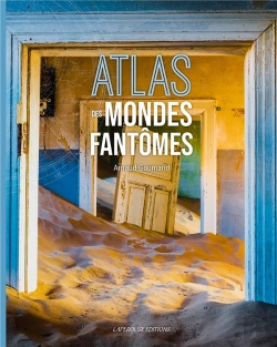 Bertrand.pt - Atlas Des Mondes Fantomes