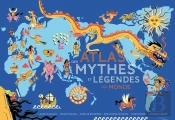 Atlas Des Mythes Et Légendes Du Monde