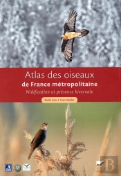 Atlas Des Oiseaux De France Métropolitaine ; Nidification Et Présence Hivernale