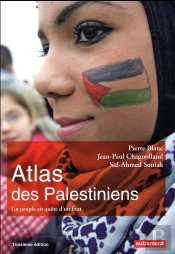 Atlas Des Palestiniens ; Un Peuple En Quête D'Un Etat (Édition 2017)