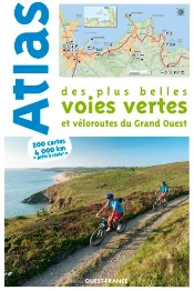Atlas Des Plus Belles Voies Vertes Et Veloroutes D