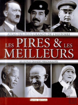 Bertrand.pt - Atlas Des Plus Grands De L'Histoire ; Les Pires Et Les Meilleurs ; Les 50 Plus Grandes Personnalités