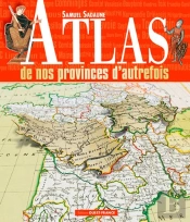 Atlas Des Provinces Disparues