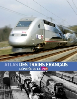 Bertrand.pt - Atlas Des Trains Français ; L'Épopée De La Sncf
