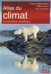 Atlas Du Climat ; Face Aux Défis Du Réchauffement