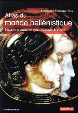 Bertrand.pt - Atlas Du Monde Hellénistique ; Pouvoir Et Territoires Après Alexandre Le Grand (3e Édition)