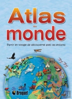 Bertrand.pt - Atlas Du Monde ; Partir En Voyage De Découverte Avec Les Enfants
