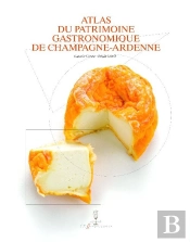 Atlas Du Patrimoine Gastronomique De Champagne-Ardenne