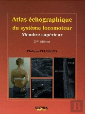 Atlas Échographique De L'Appareil Locomoteur ; Membre Supérieur (2e Édition)