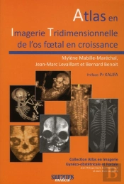 Atlas En Imagerie Tridimensionneelle De L'Os Foetal En Croissance