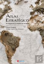 Atlas Estratégico - Da Hegemonia ao Declínio do Ocidente