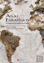 Atlas Estratégico - Da Hegemonia ao Declínio do Ocidente