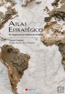 Bertrand.pt - Atlas Estratégico - Da Hegemonia ao Declínio do Ocidente