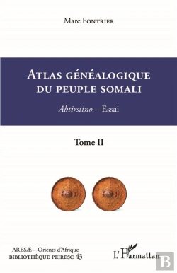 Bertrand.pt - Atlas Genealogique Du Peuple Somali  Tome 2 - Vol02 - Abtirsiino - Essai