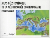 Atlas Geopolitique De La Mediterranee
