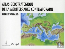 Bertrand.pt - Atlas Geopolitique De La Mediterranee