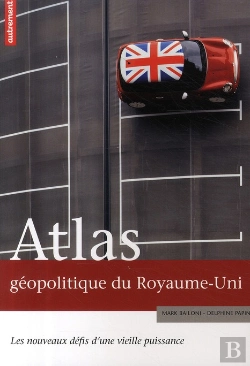 Bertrand.pt - Atlas Géopolitique Du Royaume-Uni ; Les Nouveaux Défis D'Une Vieille Puissance