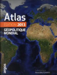 Atlas Geopolitique Mondial 2013