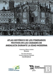 Atlas Historico De Los Itinerarios Festivos En Las Ciudades De Andalucia Durante