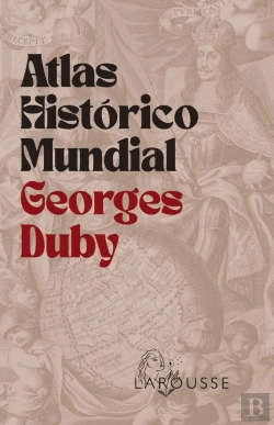 Bertrand.pt - Atlas Historico Mundial Georges Duby