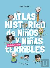 Atlas Historico Para Niños Y Niñas Terribles